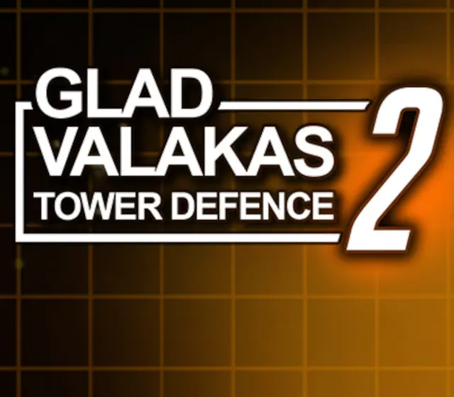 GLAD VALAKAS TOWER DEFENCE 2 — Steam, Standard