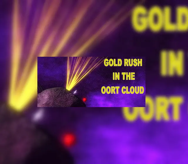 Gold Rush In The Oort Cloud — Steam, Gold