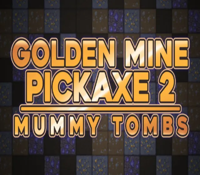 Golden Mine Pickaxe 2: Mummy Tombs — Steam, Gold