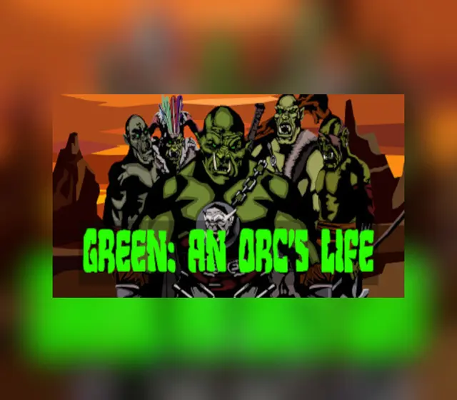 Green An Orc's Life — Steam, Standard