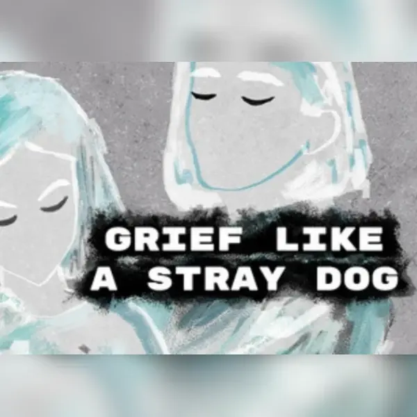 Grief like a stray dog — Steam, Standard