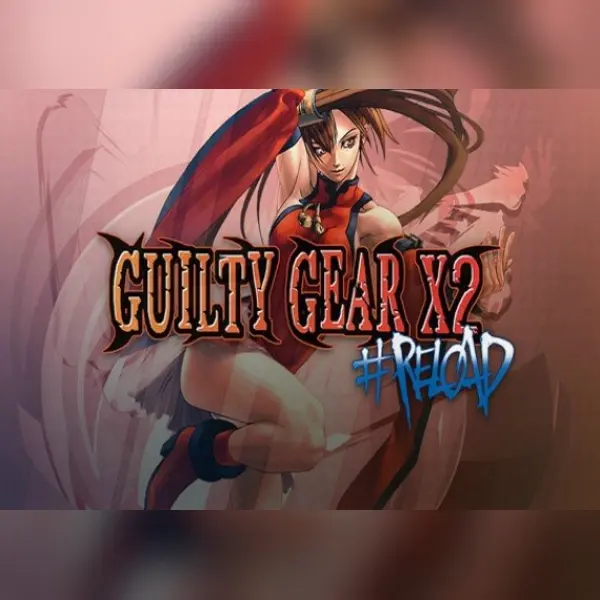 GUILTY GEAR X2 #Reload — Steam, Standard