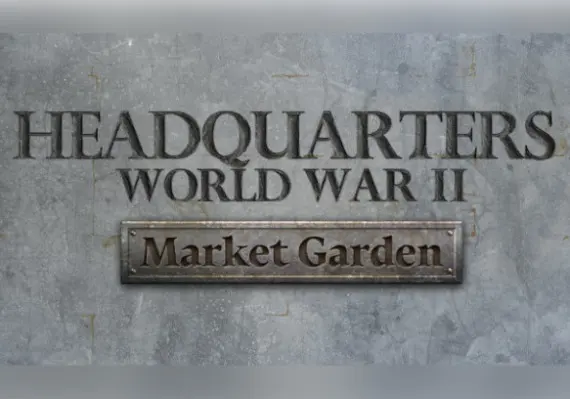Headquarters: World War II - Market Garden DLC EN/DE/FR/PL/RU/ZH/ES/UK — Steam, Standard