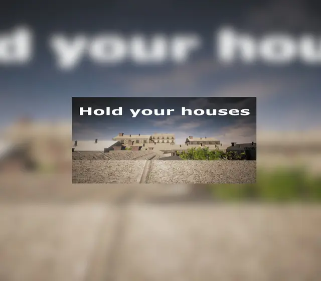 Hold your houses — Steam, Standard