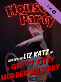 House Party: Detective Liz Katz in a Gritty Kitty Murder Mystery — Steam, Standard
