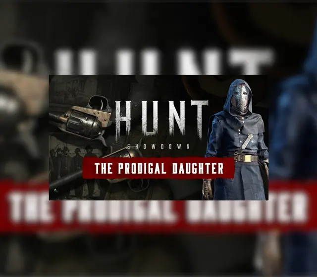 Hunt: Showdown 1896 - The Prodigal Daughter DLC — Steam, Standard