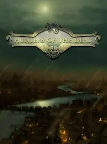 Hunters Of The Dead — Steam, Standard