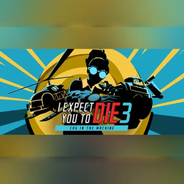 I Expect You To Die 3 — Steam, Standard