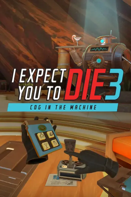 I Expect You To Die 3 - Cog in the Machine — Steam, Standard