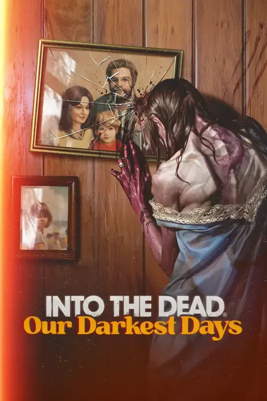 Into the Dead Our Darkest Days — Steam, Standard