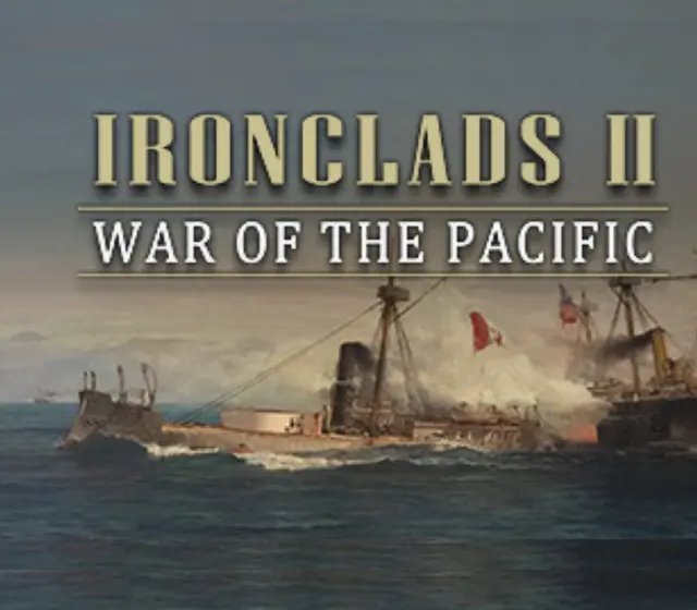 Ironclads 2: War of the Pacific — Steam, Standard