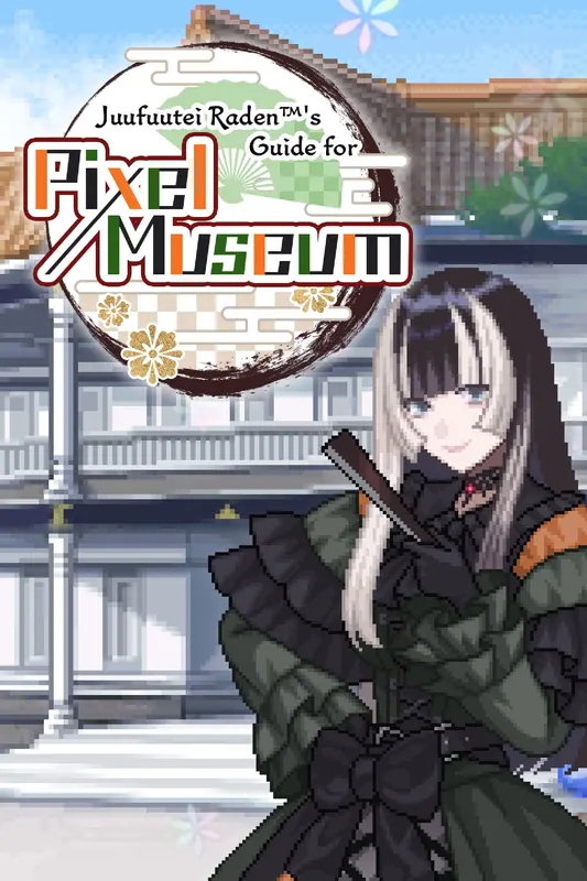 Juufuutei Raden™'s Guide for Pixel Museum — Xbox Live / PC, Standard