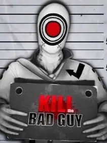 Kill The Bad Guy — Steam, Standard