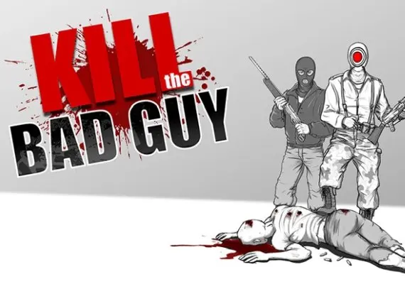 Kill The Bad Guy EN — Steam, Standard
