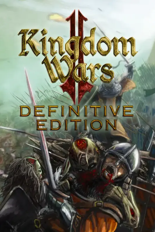 Kingdom Wars 2 - Definitive Edition — Steam, Definitive Edition