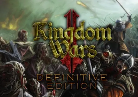 Kingdom Wars 2 Definitive Edition EN/DE/FR/IT/RU/ZH/ES — Steam, Definitive Edition