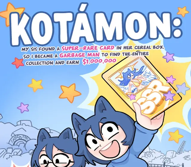 KOTAMON: My Sis Found A Super-Rare Card In Her Cereal Box, So I Became A Garbage Man To Find The Entire Collection And Earn $1,000,000 — Steam, Standard