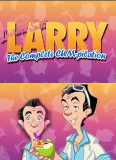 Leisure Suit Larry - THE COMPLETE CUM-PILATION — Steam, COMPLETE