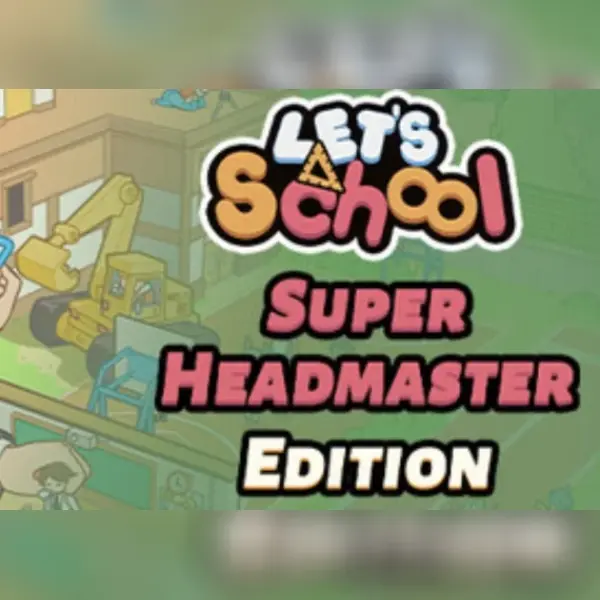 Let's School - Super Headmaster Edition — Steam, Standard