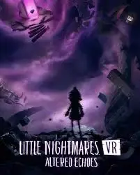 Little Nightmares VR Altered Echoes — Steam, Standard