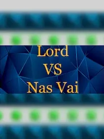 Lord VS Nas Vai — Steam, Standard