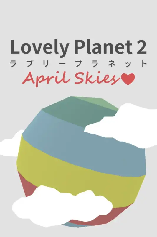 Lovely Planet 2 - April Skies — Steam, Standard