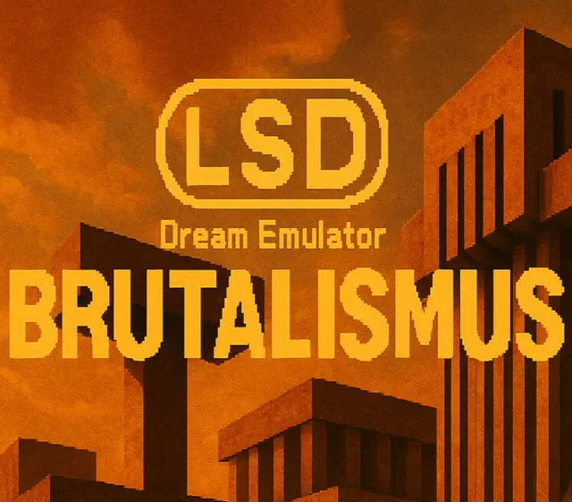 LSD Dream Emulator: BRUTALISMUS — Steam, Standard