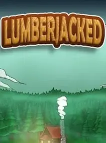 Lumberjacked — Steam, Standard