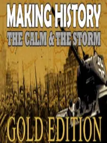 Making History The Calm and the Storm Gold Edition — Steam, Gold Edition