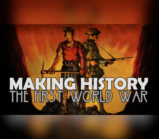 Making History: The First World War — Steam, Standard