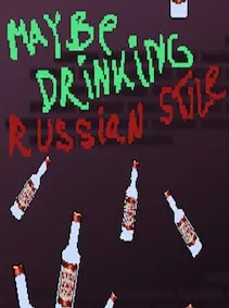 Maybe Drinking. Russian Style — Steam, Standard