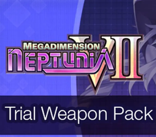 Megadimension Neptunia VII - Trial Weapon Pack DLC — Steam, Standard
