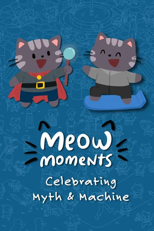 Meow Moments: Celebrating Myth & Machine — Xbox Live / PC, Standard