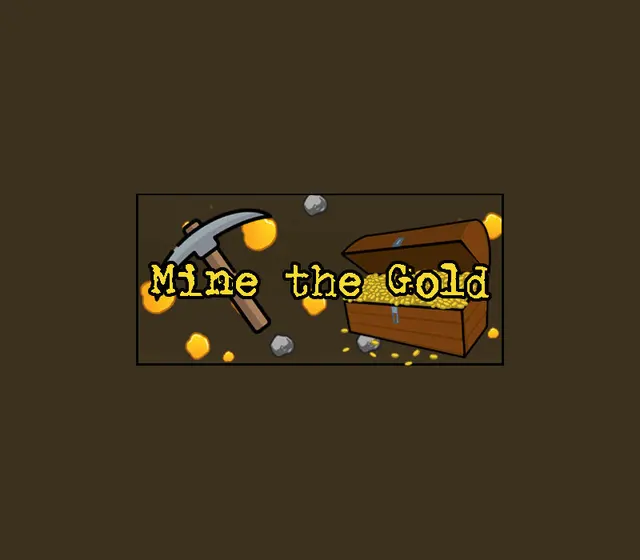 Mine the Gold — Steam, Gold