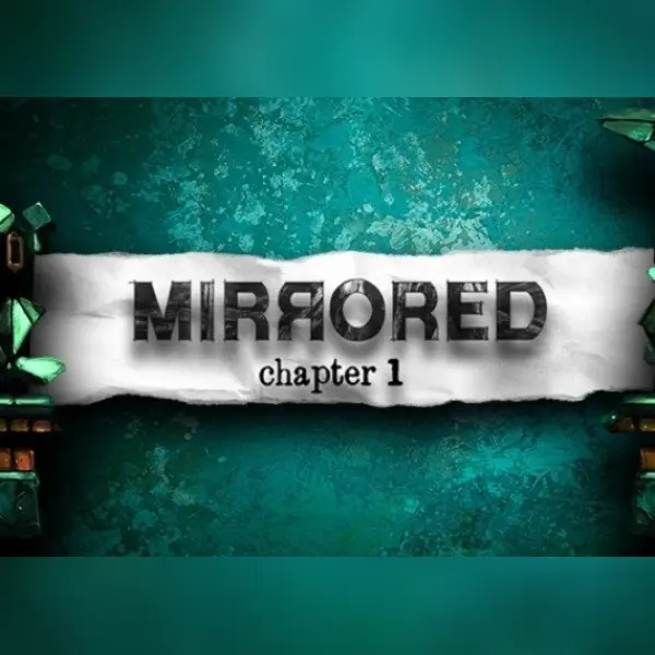 Mirrored - Chapter 1 — Steam, Standard