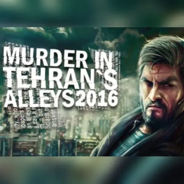 Murder In Tehran's Alleys 2016 — Steam, Standard