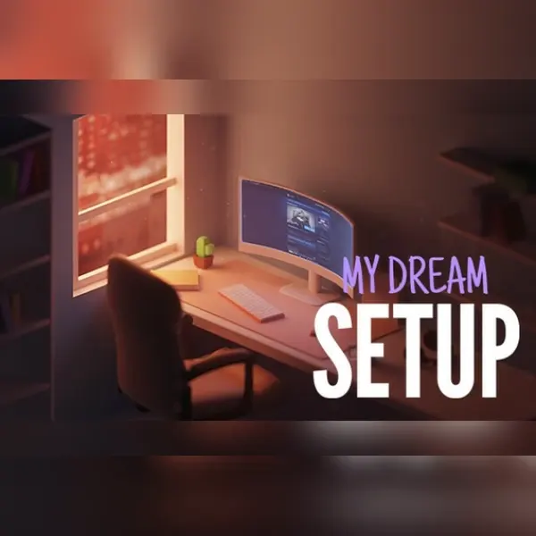My dream setup — Steam, Standard