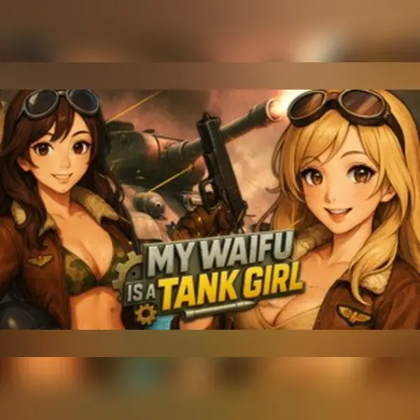 My Waifu Is A Tank Girl! ? — Steam, Standard