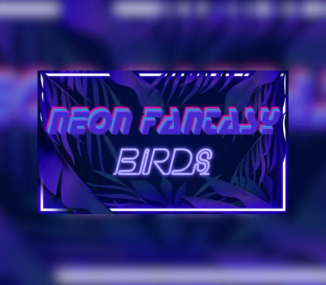 Neon Fantasy: Birds — Steam, Standard