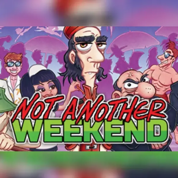 Not Another Weekend — Steam, Standard