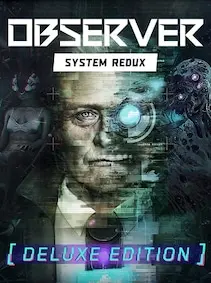 Observer: System Redux | Deluxe Edition — Steam, Deluxe Edition