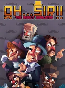 Oh...Sir!! The Insult Simulator — Steam, Standard