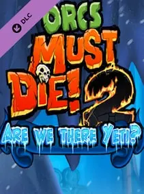 Orcs Must Die 2 - Are We There Yeti? — Steam, Standard