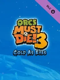 Orcs Must Die! 3 - Cold as Eyes — Steam, Standard