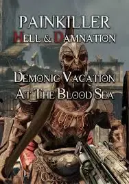 Painkiller Hell and Damnation - Demonic Vacation at the Blood Sea DLC — Steam, Standard