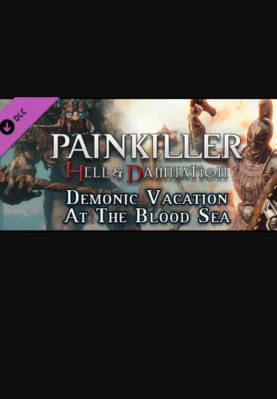 Painkiller Hell & Damnation: Demonic Vacation at the Blood Sea (DLC) — Steam, Standard