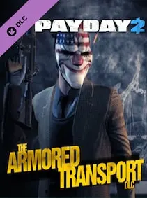 PAYDAY 2: Armored Transport — Steam, Standard
