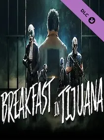 PAYDAY 2: Breakfast in Tijuana Heist — Steam, Standard