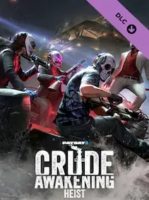 PAYDAY 2: Crude Awakening Heist — Steam, Standard