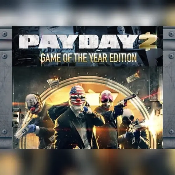 PAYDAY 2: Game Of The Year Edition — Steam, Game Of The Year Edition